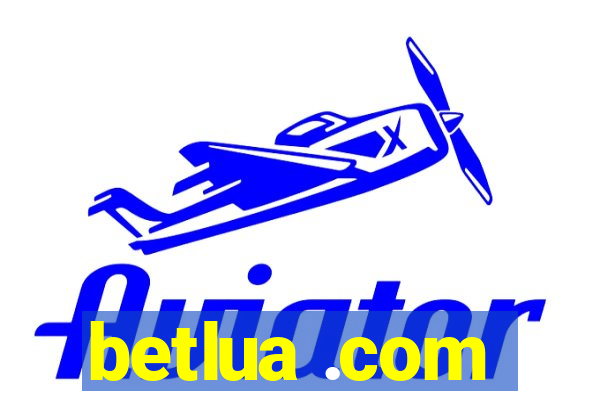 betlua .com